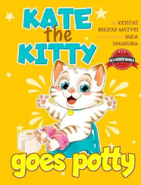Kate the Kitty Goes Potty: Fun Rhyming Picture Book for Toddlers. Step-by-Step Guided Potty Training Story Girls Age 2 3 4 (Kate the Kitty Series Book by Kristine Hokstad-Myzyri