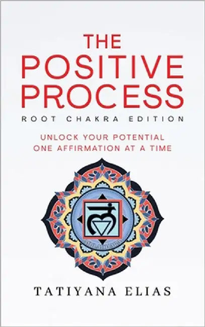 The Positive Process: Unlock your potential one affirmation at a time by Elias, Tatiyana