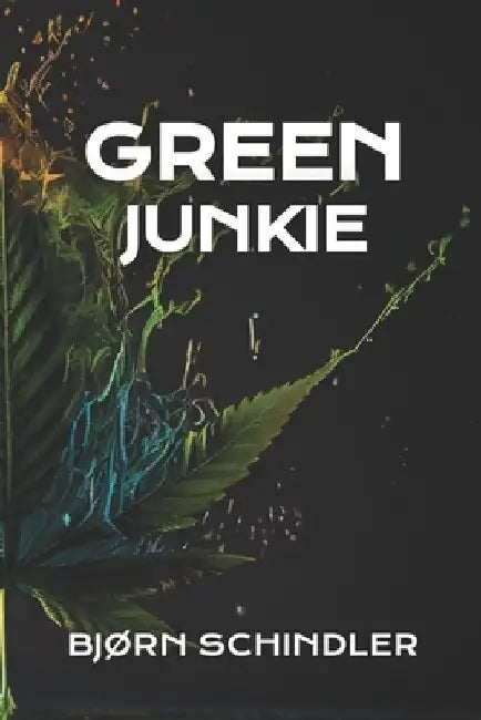 Green Junkie by Bjørn Schindler