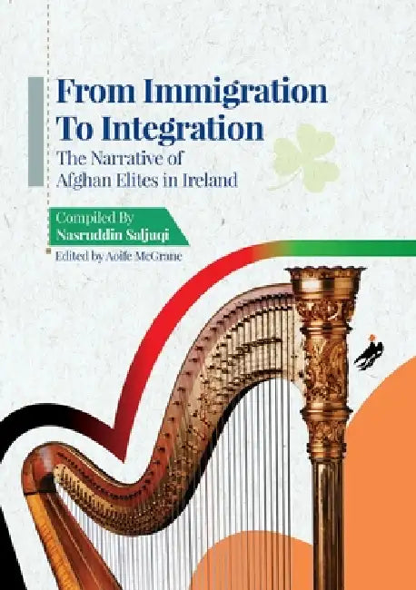 From Immigration to Integration by Nasruddin Saljuqi