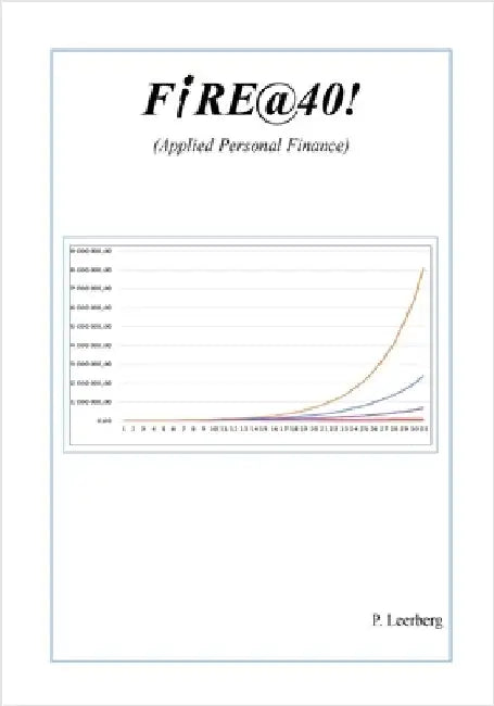 FiRE@40! (Applied Personal Finance) by Leerberg, P.