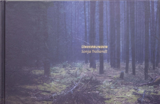 Unverbunden by Sonja Trabandt