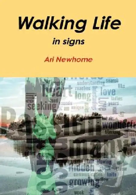 Walking Life in Signs by Ari Newhome