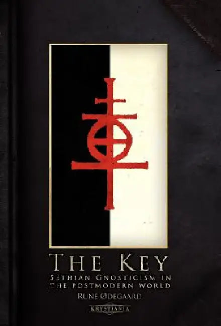 The Key: Sethian Gnosticism in the postmodern world by Rune Ødegaard