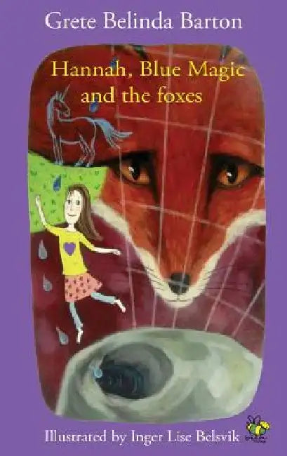 Hannah, Blue Magic and the foxes by Grete Belinda Barton