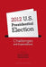 2012 U.S. Presidential Election: Challenges and Expectations by Pawel Laidler