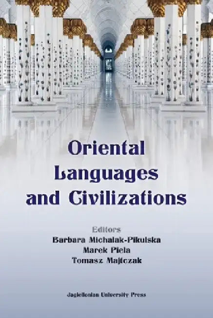 Oriental Languages and Civilisations by Barbara Michalak-Pikulska