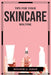 Tips for Your Skincare Routine by Roxanne U Jamais
