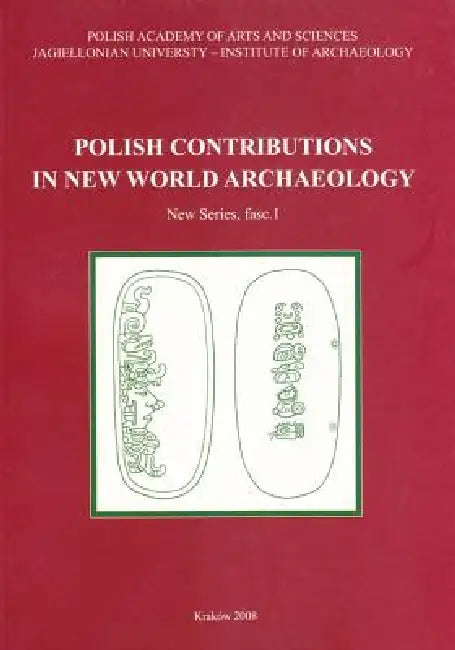 Polish Contributions in New World Archaeology (Fasc. 1) by J. K. Kozlowski, J. Zralka