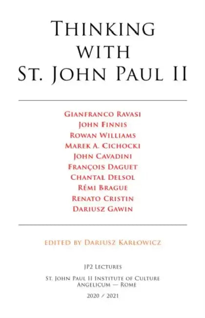 Thinking with St. John Paul II: Jp2 Lectures 2020/2021 by Dariusz Karlowicz