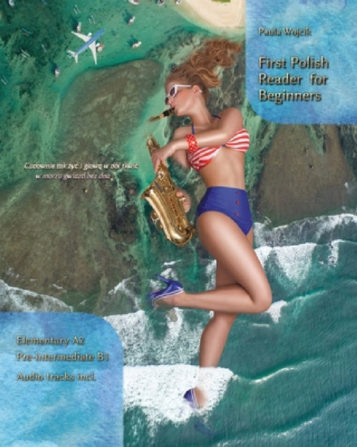 First Polish Reader for Beginners: Bilingual for Speakers of English by Paula Wojcik, Vadim Zubakhin