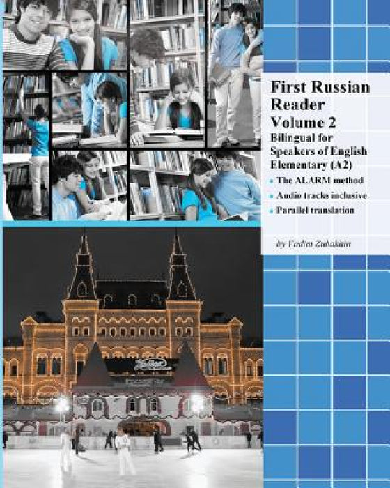 First Russian Reader Volume 2: Bilingual for Speakers of English Elementary (A2) by Vadim Zubakhin