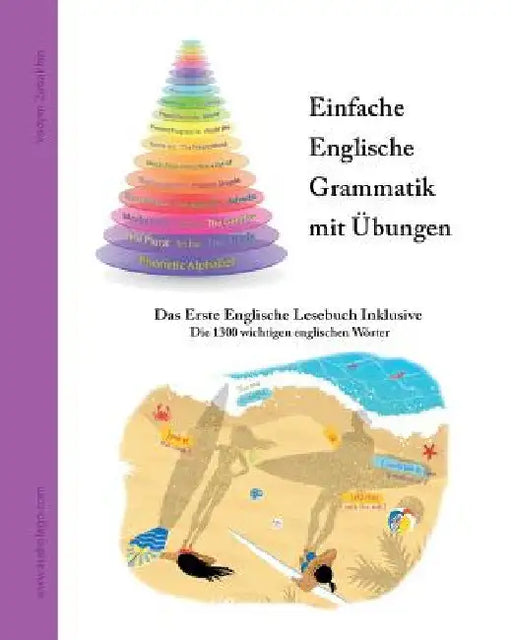 Einfache Englische Grammatik mit Übungen: Das Erste Englische Lesebuch Inklusive by Vadym Zubakhin
