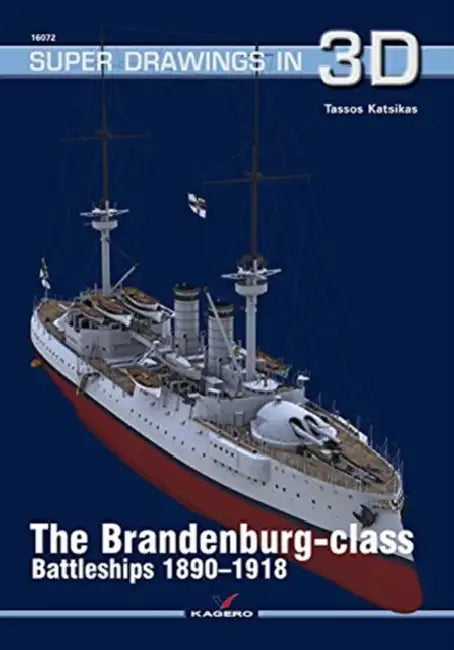 The Brandenburg-Class Battleships 1890-1918 by Tassos Katsikas