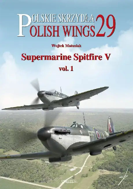 Supermarine Spitfire V Vol. 1 by Wojtek Matusiak