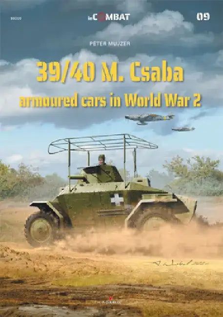 39/40m. Csaba Armoured Cars in World War 2 by Peter Mujzer