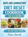 Anti-Inflammatory Diet Reset Cookbook for Beginners: Quick, easy recipes and a complete meal plan to reduce chronic in lammation, boost immunity, heal by Emma Nourish