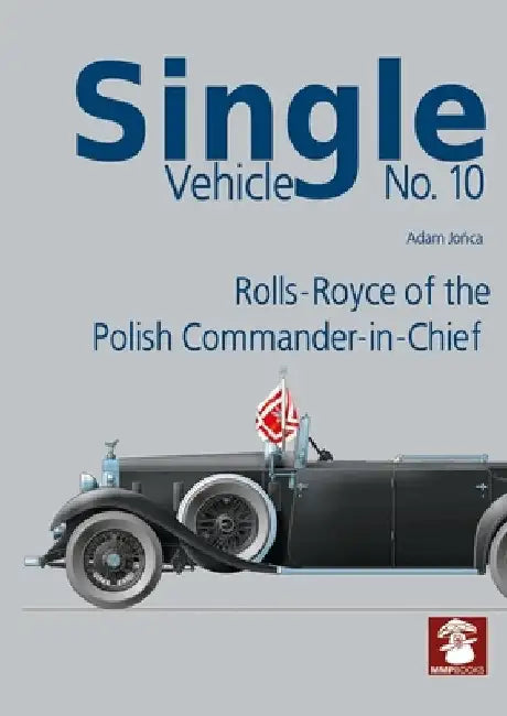 Single Vehicle No. 10 Rolls-Royce of the Polish Commander-In-Chief by Adam Jońca