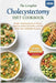 The Complete Cholecystectomy Diet Cookbook: Simple, Soothing Recipes to Restore Digestion, Reduce Discomfort, and Feel Better After Gallbladder Remova by Grace Holloway