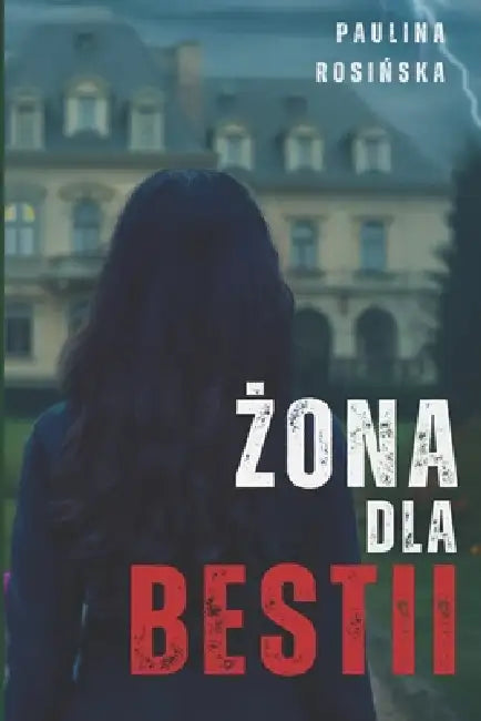 Żona dla Bestii by Paulina Rosińska