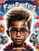 Face Painting for Kids: A Beginner's Step-by-Step Guide to Creative Face Art for Black Kids, Toddlers, Preschoolers, Children, and Teens - Easy Design by Life Daily Style
