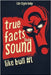 True Facts That Sound Like Bull #t: Insane but Shocking - A Fun Trivia Guide to Wild Nature, Unbelievable Records, Bizarre History, and Mind-Blowing I by Life Daily Style