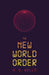 The New World Order by H. G. Wells, Constantin Von Hoffmeister