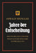 Jahre der Entscheidung: Deutschland und die weltgeschichtliche Entwicklung by Oswald Spengler, Charles Francis Atkinson