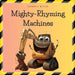 Mighty-Rhyming Machines: A Book for Toddlers About Construction Machinery 2-5 years, Construction Vehicles, Bulldozers, Trucks, Excavators and by Conrad K. Butler