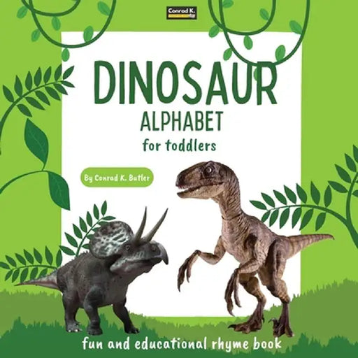 Dinosaur Alphabet for Toddlers: ABC rhyming book for kids to learn the alphabet with realistic photos of dinosaurs, a bedtime book with rhyme, letters by Conrad K. Butler