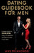 Dating Guidebook for Men: A Proactive Approach to Online Dating, Dating, Self Improvement and Finding the Woman of Your Dreams by Mike Przanowski