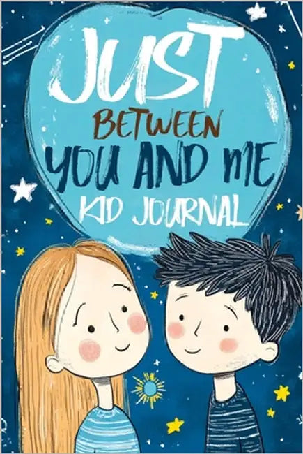 Just Between You and Me Kid Journal: Mother and Son Pass Back and Forth a Diary with Prompts, Guided by Love, Meaningful Conversations, Strong Relatio by Mischievous, Childlike