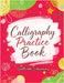 Calligraphy Practice Book: Handwriting Workbook for Adults and Beginners with Tracing Exercises, Improve Penmanship Skills, Learn Elegant Lettering an by Quillscribe Memoirs