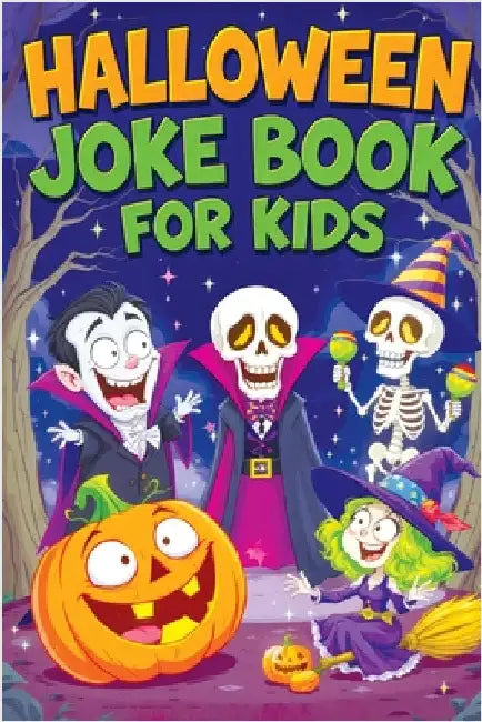 Halloween Joke Book for Kids: Spooky Riddles, Silly Laughs & Funny Humor for Children Ages 6-12 - Trick-or-Treat Fun, Family Comedy and Giggles by Mischievous, Childlike