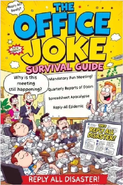 The Office Joke Survival Guide: Funny Workplace Humor - The Ultimate Survival Guide and Hilarious Gag Gift for Coworkers and Bosses by Quillscribe Memoirs
