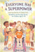 Everyone Has a Superpower: Inspiring Stories of Unique Kids, Disabilities and Everyday Heroes for Children Ages 6-10 by Mischievous, Childlike