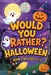 Would You Rather Halloween: A Fun and Spooky Collection of Silly Questions Perfect for Kids Ages 9-13 by Life Daily Style