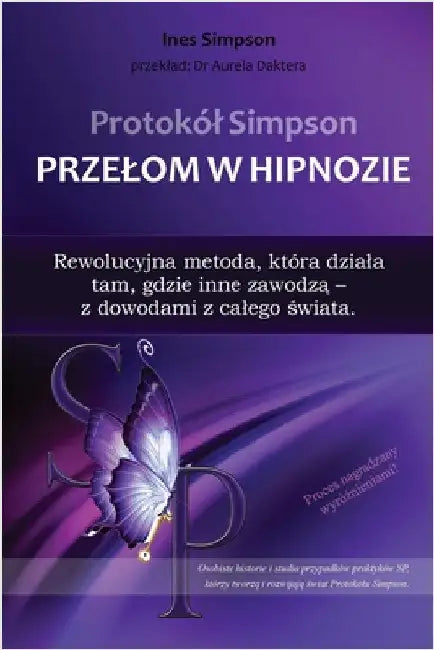 Protokól Simpson: Przelom w Hipnozie by Ines Simpson
