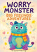 Worry Monster Big Feelings Adventures: A Workbook of Inspiring Ideas for Imaginative Minds in Thoughtful and Playful Moments by Publishing, Art Quindrel