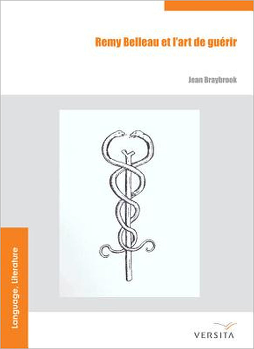 Remy Belleau et l'art de guérir by Jean Braybrook