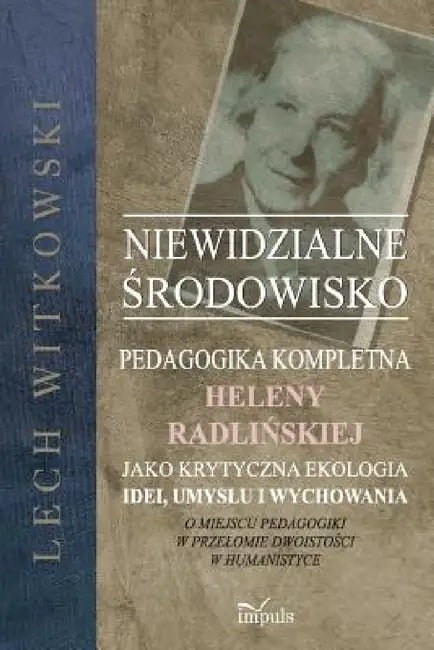 Niewidzialne środowisko by Lech Witkowsk