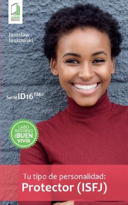 Tu tipo de personalidad - Protector (ISFJ) by Jaroslaw Jankowski