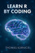 Learn R By Coding by Thomas Kurnicki