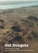 Old Dongola: Continuity and Change from the Medieval Period to the 21st Century by Archeobooks