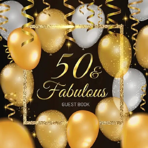 50th Birthday Guest Book: An Elegant Black and Gold Keepsake for a Fabulous 50th Birthday Party - Includes Sign-In Pages, Wishes & Memories, Gift Log, by Luis Lukesun