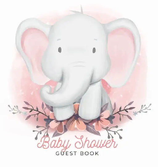 Our Little Peanut: A Watercolor Elephant Themed Baby Shower Guest Book with Sign-In Pages, Wishes for Baby, Gift Log & Keepsake Photos - Hardcover by Casiope Tamore