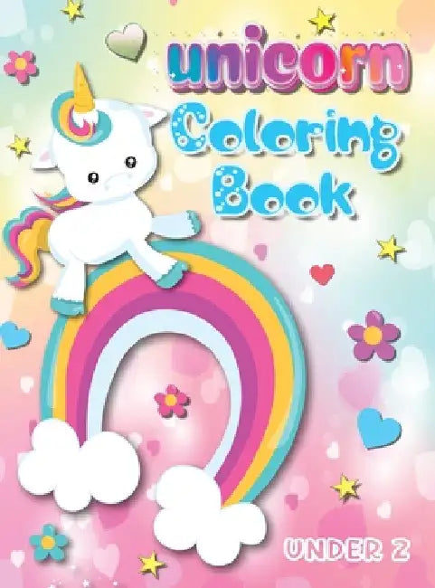 My First Big Book of Unicorns: Over 100 Easy and Fun Unicorn Coloring Pages for Toddlers and Preschoolers Ages 2-5 to Develop Fine Motor Skills by Benjamin C. Gumpington