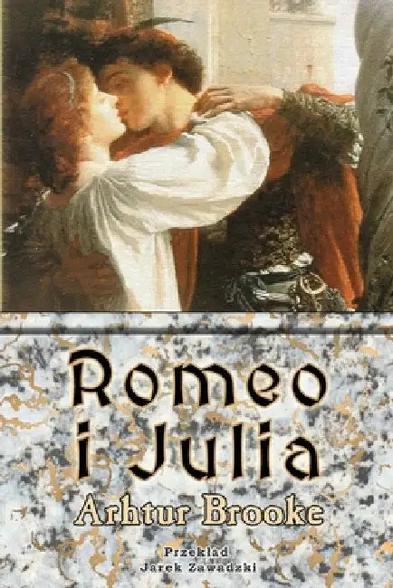 Romeo i Julia by Arthur Brooke