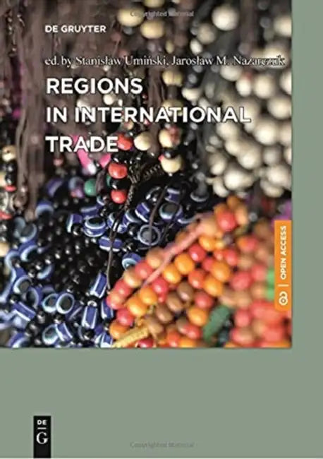 Regions in International Trade by Stanislaw Umiński, Jaroslaw M. Nazarczuk