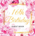 Sweet Sixteen Birthday Guest Book: An Elegant Floral Keepsake for Her Sweet 16 Party - Pink and Gold Rose Theme with Sign-In Pages, Wishes & Memories, by Luis Lukesun